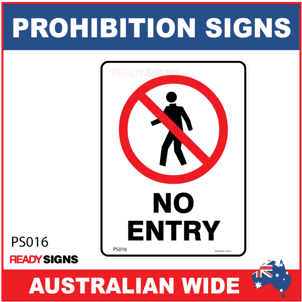 PROHIBITION SIGN - PS016 - NO ENTRY